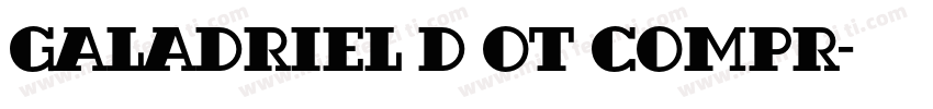 Galadriel D OT Compr字体转换